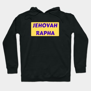 Jehovah Rapha | Christian Typography Hoodie